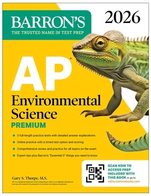 AP Environmental Science Premium, 2026: Prep Book with 5 Practice Tests + Comprehensive Review + Online Practice by Thorpe, Gary S., M. S.