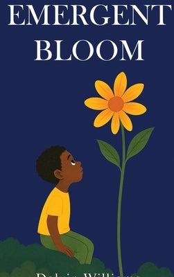 Emergent Bloom by Williams, Dalvin