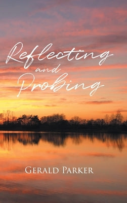 Reflecting and Probing by Parker, Gerald