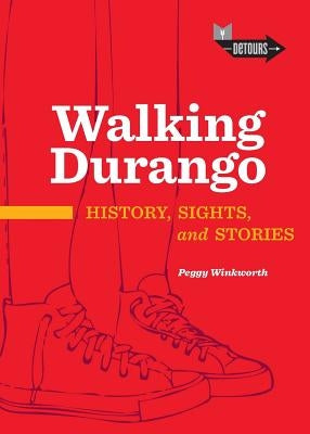Walking Durango by Winkworth, Peggy
