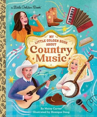 My Little Golden Book about Country Music by Carter, Maisy