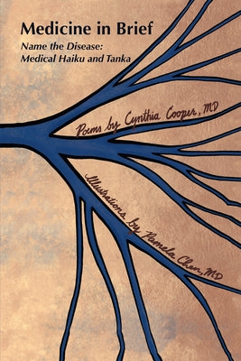 Medicine in Brief: Name the Disease in Haiku, Tanka and Art by Cooper, Cynthia