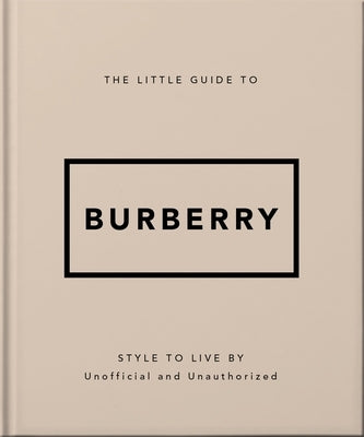 The Little Guide to Burberry by Oh