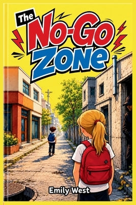 The No-Go Zone by West, Emily