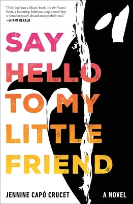 Say Hello to My Little Friend by Cap? Crucet, Jennine