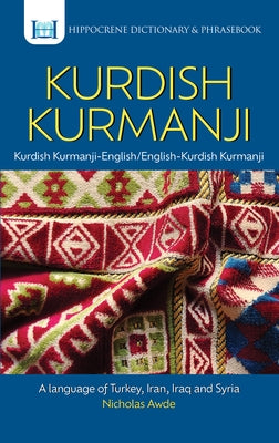 Kurdish Kurmanji-English/ English-Kurdish Kurmanji Dictionary & Phrasebook by Awde, Nicholas