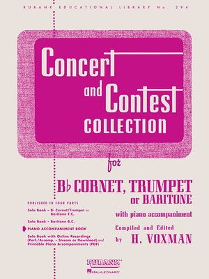 Concert and Contest Collection: Piano Accompaniment - BB Cornet, Trumpet or Baritone Rubank Solo Collection Edited by H. Voxman Grade 3-4 Classical Co by Voxman, H.