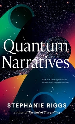 Quantum Narratives by Riggs, Stephanie