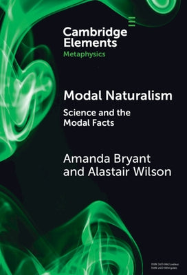 Modal Naturalism: Science and the Modal Facts by Bryant, Amanda