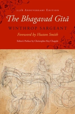 The Bhagavad Gītā: Twenty-Fifth-Anniversary Edition by Sargeant, Winthrop