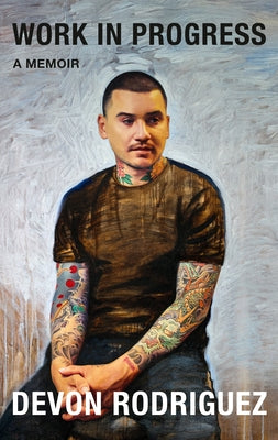 Work in Progress: A Memoir by Rodriguez, Devon