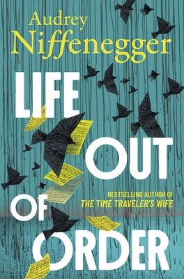 Life Out of Order by Niffenegger, Audrey