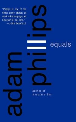 Equals by Phillips, Adam