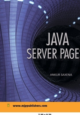 Java Server pages by Saxena, Ankur