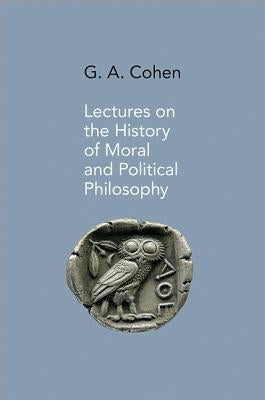 Lectures on the History of Moral and Political Philosophy by Wolff, Jonathan