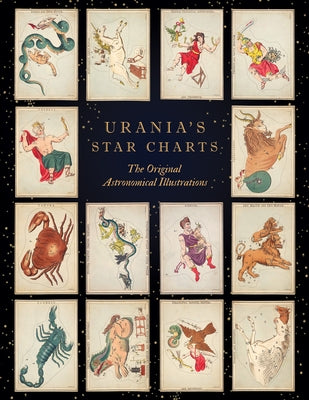 Urania's Star Charts: The Original Astronomical Illustrations by Aspin, Jehoshaphat
