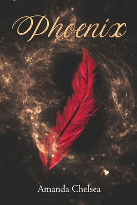 Phoenix by Chelsea, Amanda
