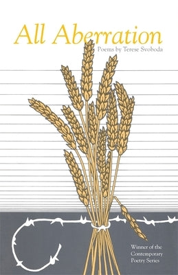 All Aberration: Poems by Svoboda, Terese