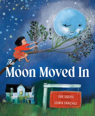 The Moon Moved in by Sánchez, Sonia