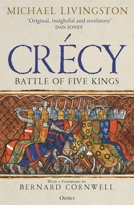 Cr?cy: Battle of Five Kings by Livingston, Michael