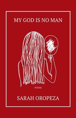 My God Is No Man by Oropeza, Sarah
