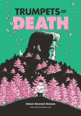 Trumpets of Death: A Graphic Novel by Bournel-Bosson, Simon