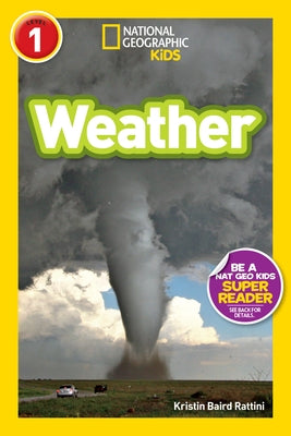 Weather (National Geographic Kids Readers, Level 1) by Rattini, Kristin Baird
