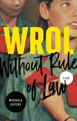 Wrol (Without Rule of Law) by Jeffery, Michaela