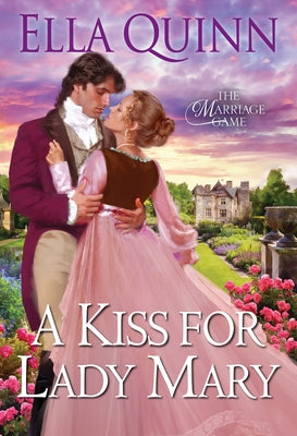 A Kiss for Lady Mary by Quinn, Ella