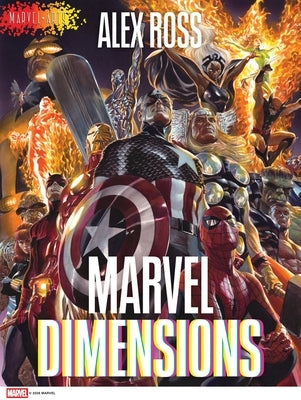 Marvel Dimensions: A Graphic Novel (Marvel Arts) by Ross, Alex