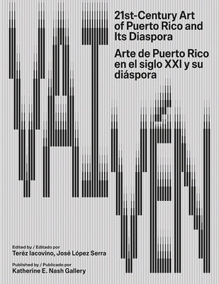 Vaivén: 21st-Century Art of Puerto Rico and Its Diaspora by Iacovino, Teréz
