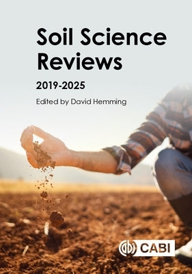 Soil Science Reviews 2019-2025 by Hemming, David