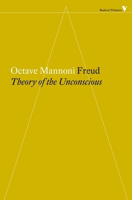 Freud: The Theory of the Unconscious by Mannoni, Octave