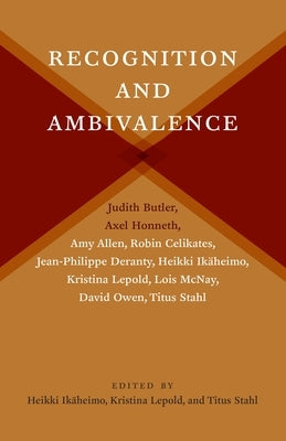 Recognition and Ambivalence by Ikäheimo, Heikki