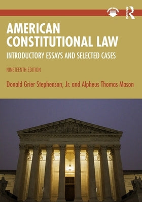 American Constitutional Law: Introductory Essays and Selected Cases by Stephenson, Donald Grier, Jr.