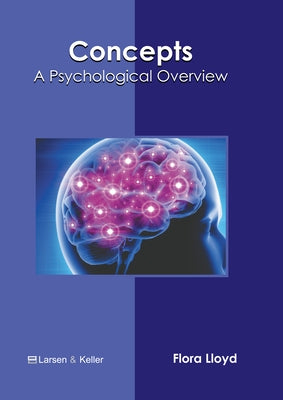 Concepts: A Psychological Overview by Lloyd, Flora