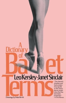 Dictionary of Ballet Terms by Kersley, Leo