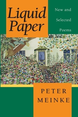 Liquid Paper: New and Selected Poems by Meinke, Peter
