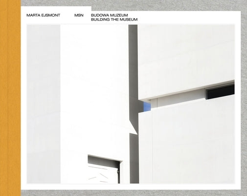 Building the Museum of Modern Art in Warsaw / Budowa Muzeum Sztuki Nowoczesnej W Warszawie by Ejsmont, Marta