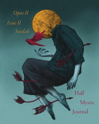Half Mystic Journal Opus II, Issue II: Sevdah by Winters, Topaz
