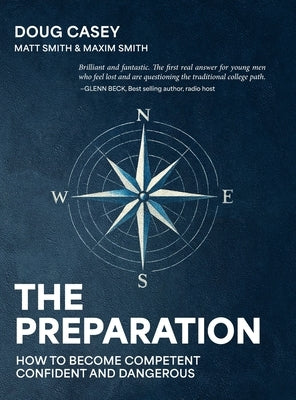 The Preparation: How To Become Competent, Confident, and Dangerous by Casey, Doug