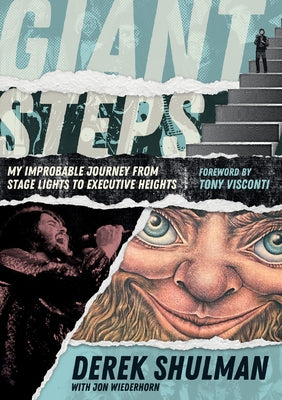 Giant Steps: My Improbable Journey from Stage Lights to Executive Heights by Shulman, Derek