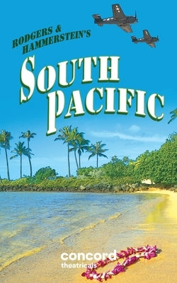 Rodgers & Hammerstein's South Pacific by Rodgers, Richard