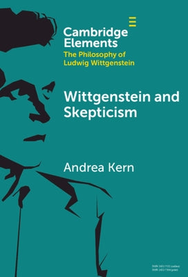 Wittgenstein and Skepticism by Kern, Andrea