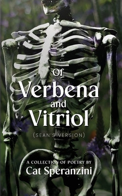 Of Verbena & Vitriol: Sean's Version by Speranzini, Cat