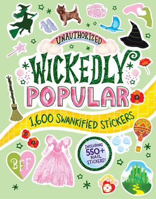 Unauthorized Wickedly Popular: 1,600 Swankified Stickers by O'Neill, Brooke
