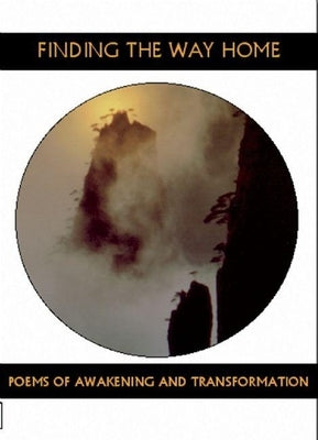 Finding the Way Home: Poems of Awakening & Transformation by Maloney, Dennis