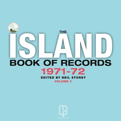 The Island Book of Records Volume III: 1971-72 by Storey, Neil
