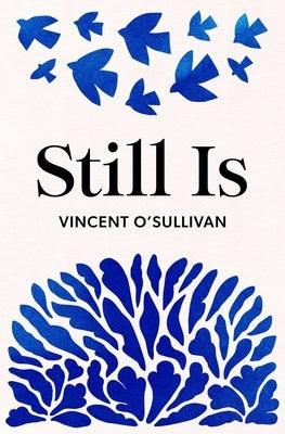 Still Is by O'Sulivan, Vincent