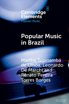 Popular Music in Brazil by Tupinambá de Ulhôa, Martha